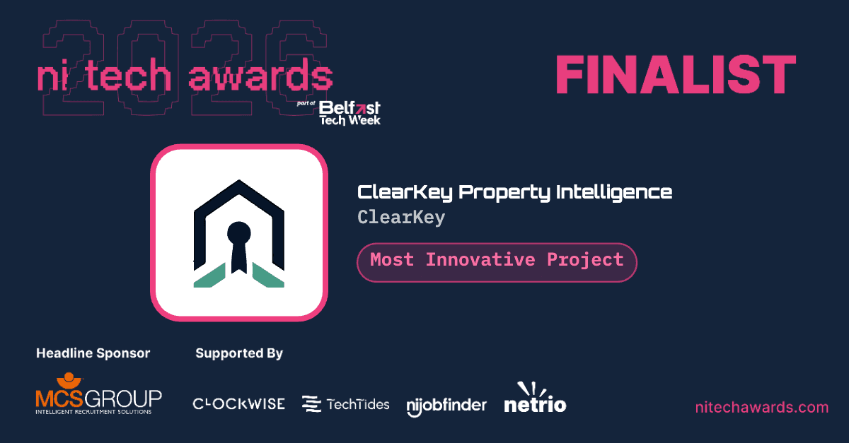 ClearKey Property Intelligence — NI Tech Awards 2026 Most Innovative Project finalist